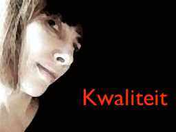 Artistic portrait with the word "Kwaliteit".